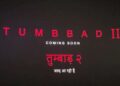 Tumbbad 2 Release date